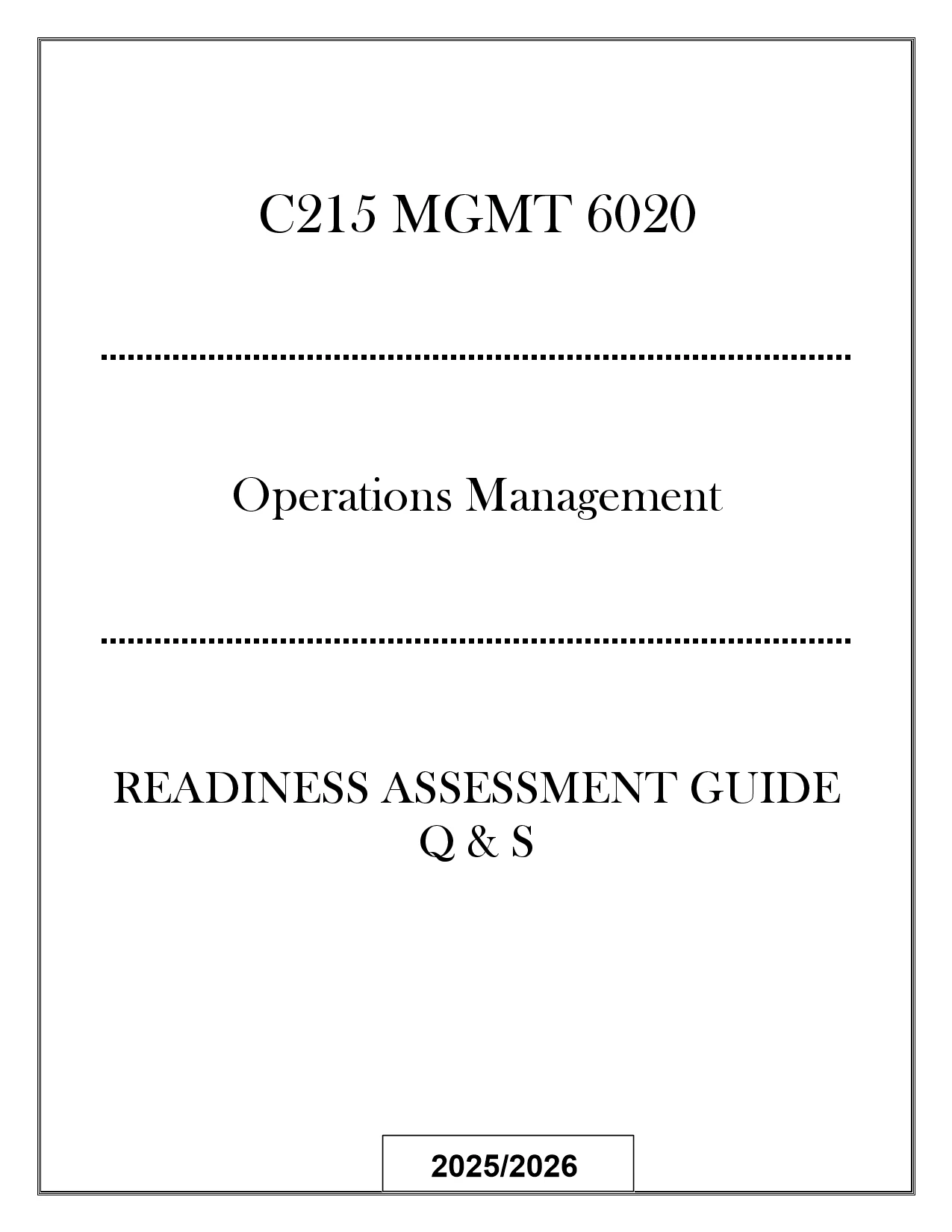 WGU C215 MGMT 6020 Operations Management READINESS ASSESSMENT GUIDE Q ...
